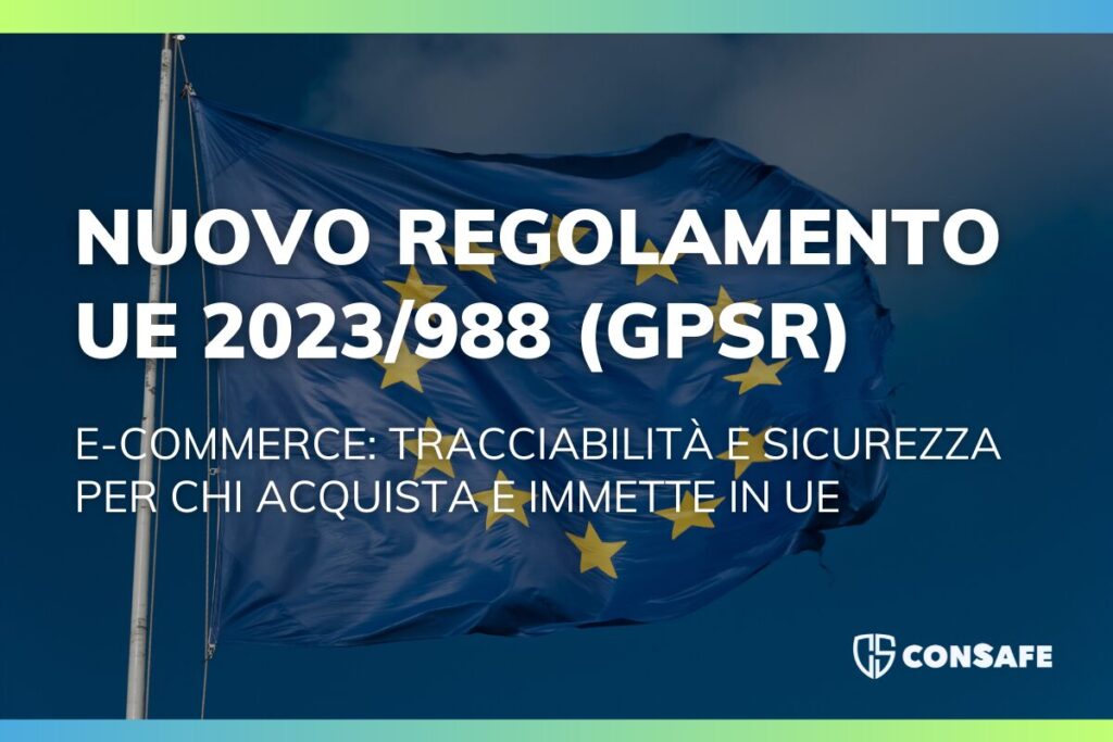 Nuovo Regolamento UE 2023/988 (GPSR)